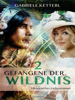cover image of Gefangene der Wildnis 2